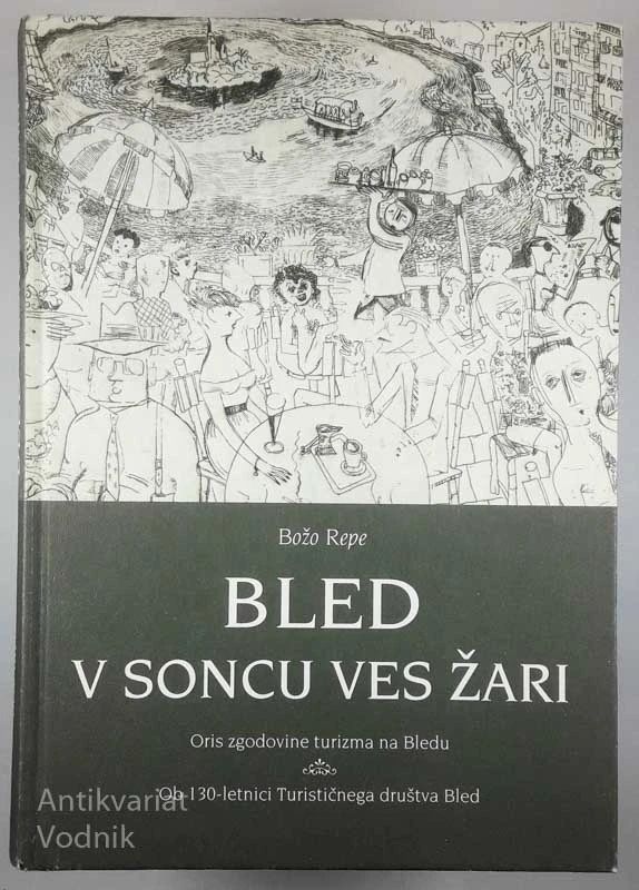 BLED V SONCU VES ŽARI, Božo Repe