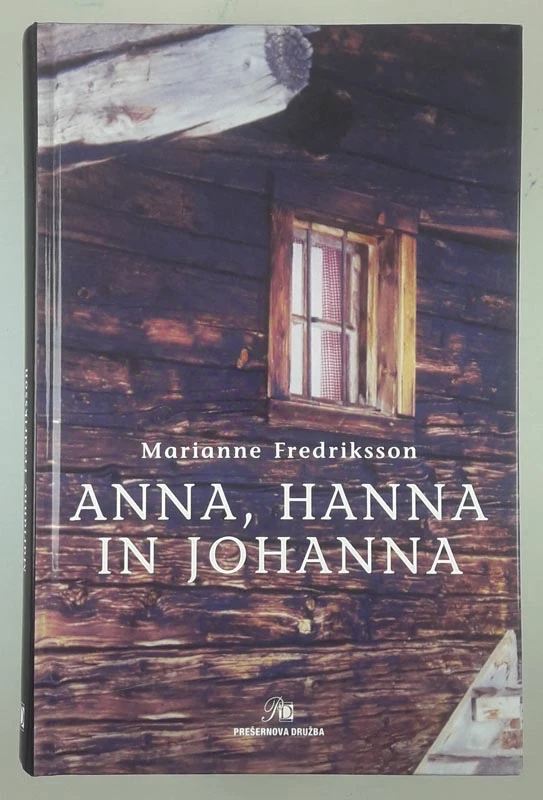 ANNA, HANNA IN JOHANNA, Marianne Fredriksson