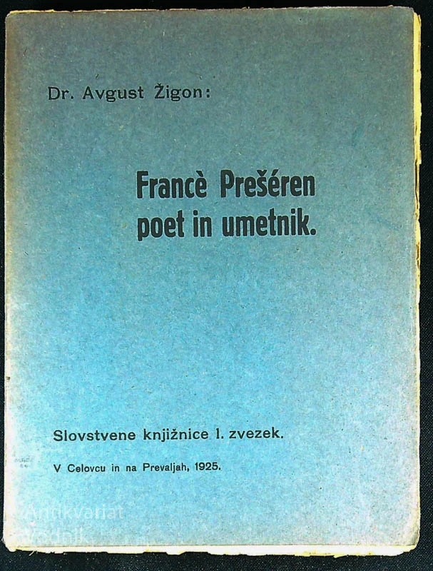 FRANCE PREŠEREN; POET IN UMETNIK, dr. Avgustin Žigon