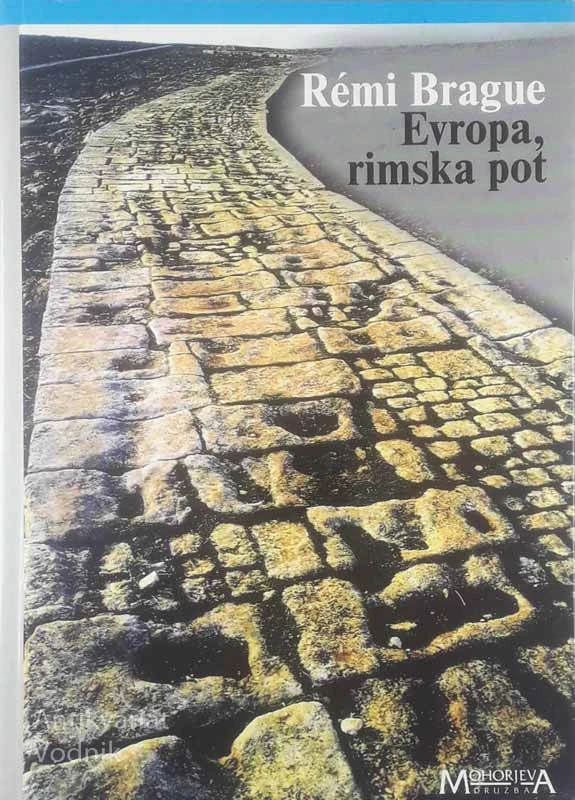 EVROPA, RIMSKA POT, Rémi Brague