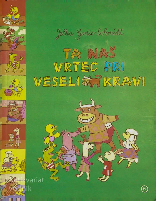 TA NAŠ VRTEC PRI VESELI KRAVI, Jelka Godec Schmidt