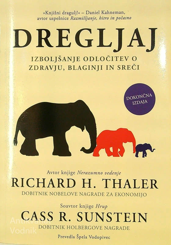 DREGLJAJ; IZBOLJŠANJE ODLOČITEV O ZDRAVJU, BLAGINJI IN SREČI, R. H. Thaler in C. R. Sunstein