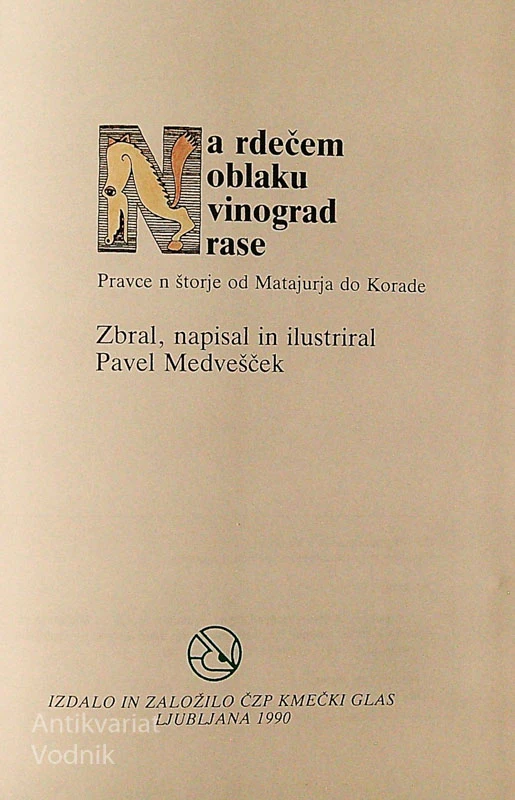 NA RDEČEM OBLAKU VINOGRAD RASE, Pavel Medvešček