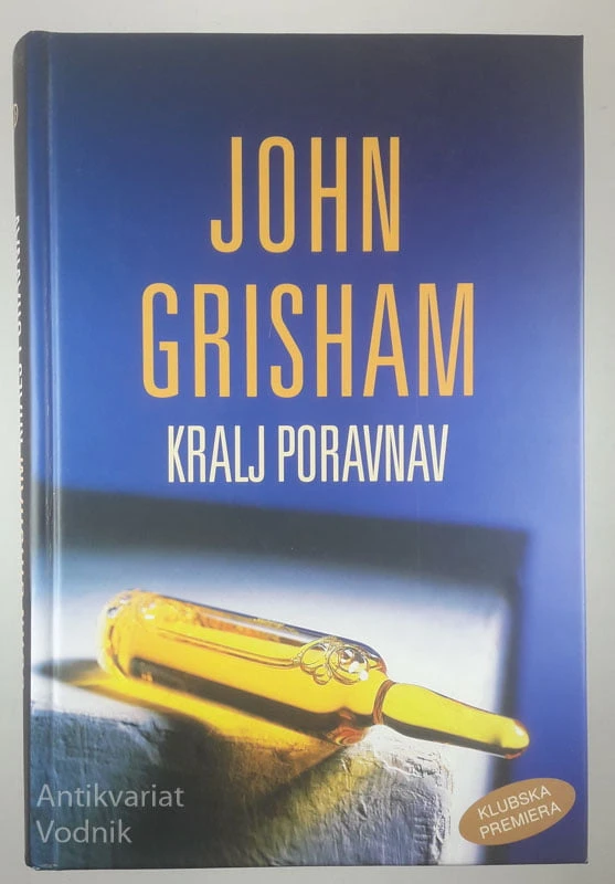 KRALJ PORAVNAV, John Grisham