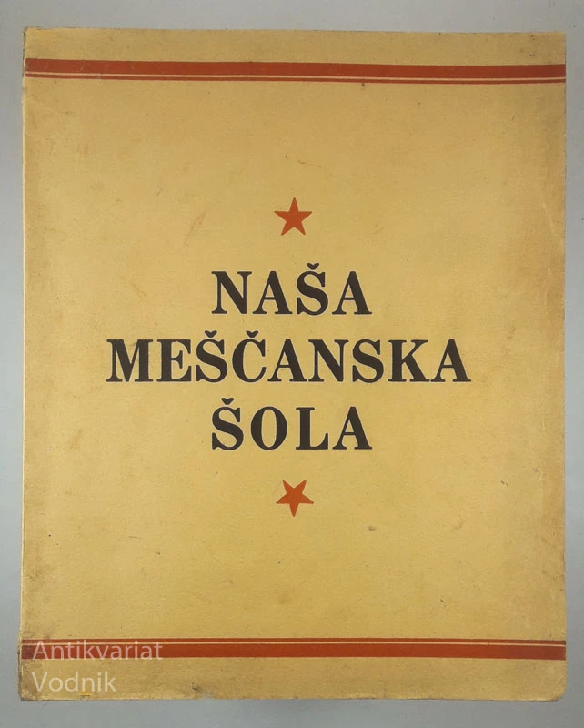NAŠA MEŠČANSKA ŠOLA, več avtorjev