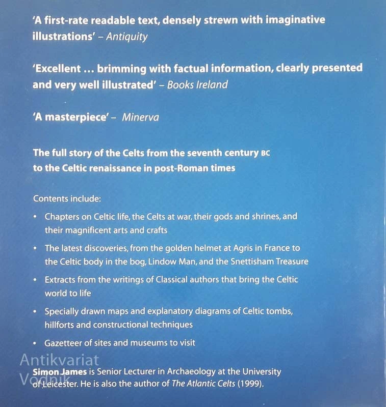 EXPLORING THE WORLD OF THE CELTS, Simon James