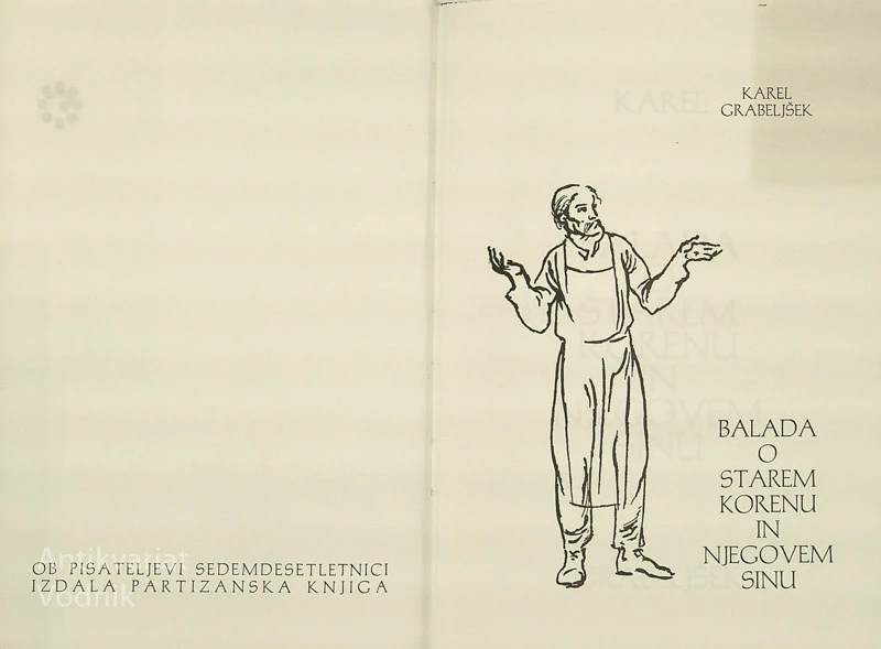BALADA O STAREM KORENU IN NJEGOVEM SINU, Karel Grabeljšek