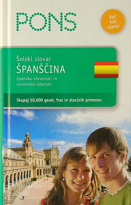 ŠOLSKI SLOVAR; ŠPANŠČINA: ŠPANSKO-SLOVENSKI IN SLOVENSKO-ŠPANSKI