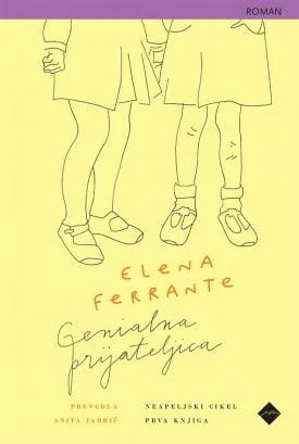 Genialna prijateljica,  (Neapeljski cikel, 1. knjiga – Otroštvo), Elena Ferrante