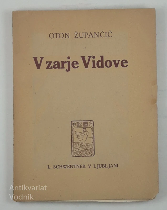 V ZARJE VIDOVE, Oton Župančič