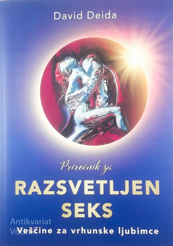 PRIROČNIK ZA RAZSVETLJEN SEKS, David Deida