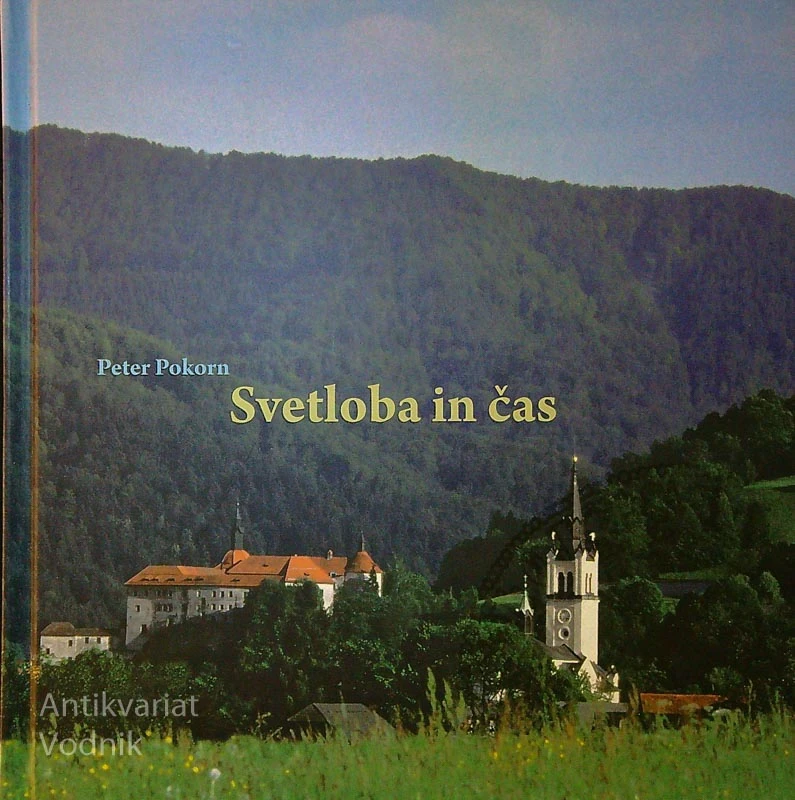 SVETLOBA IN ČAS, Peter Pokorn