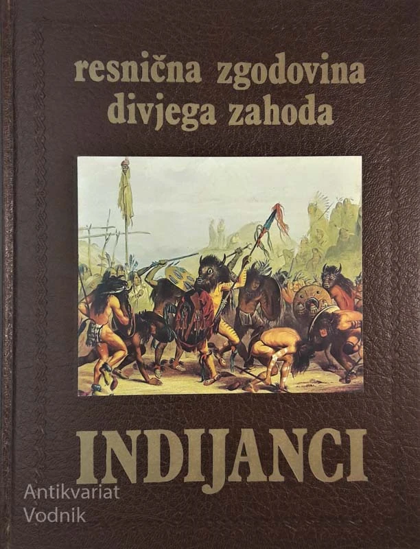 INDIJANCI, resnična zgodovina divjega zahoda, Benjamin Capps