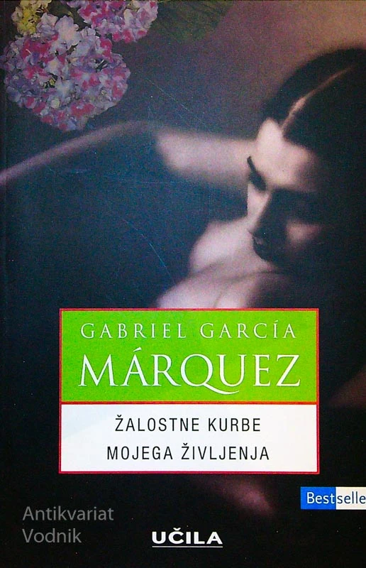 ŽALOSTNE KURBE MOJEGA ŽIVLJENJA, Gabriel García Márquez