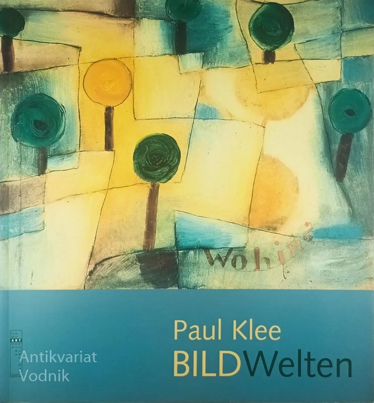 PAUL KLEE; BILDWELTEN