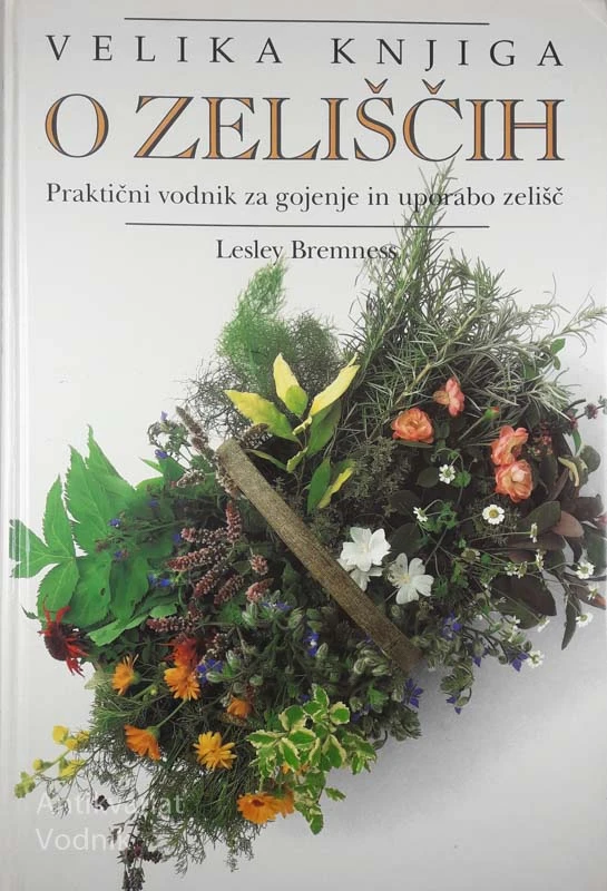 VELIKA KNJIGA O ZELIŠČIH, Lesley Bremness