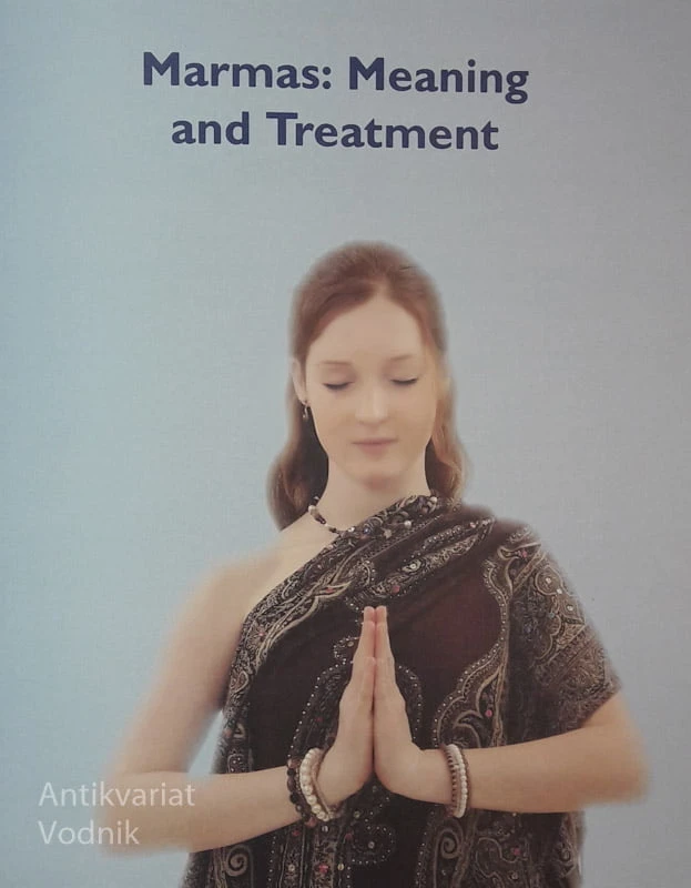 MARMA THERAPY, Dr. E. Shrott, Dr. J. R. Raju, S. Schrott