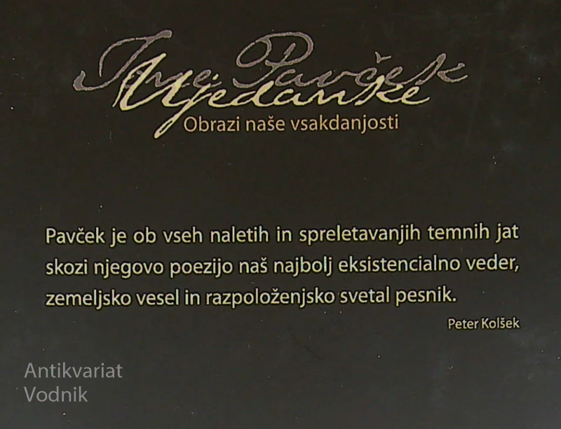 UJEDANKE, Tone Pavček (podpis avtorja)