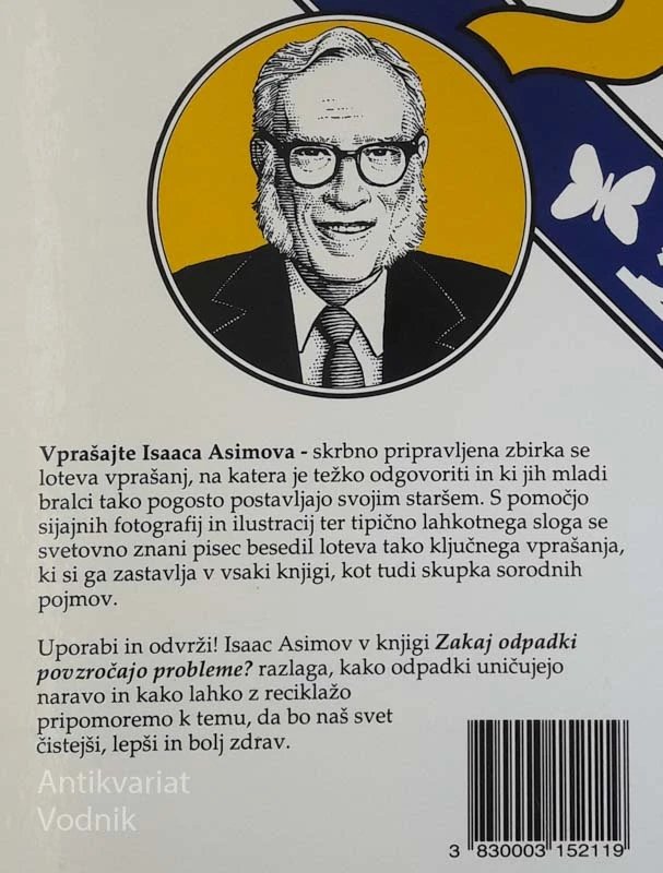 VPRAŠAJTE I. ASIMOVA: ZAKAJ ODPADKI POVZROČAJO PROBLEME? Isaac Asimov