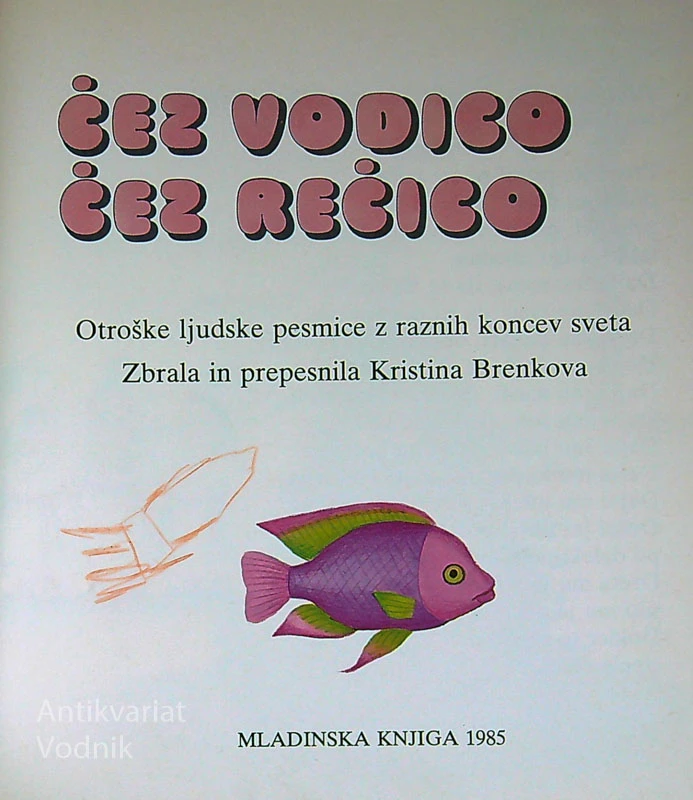 ČEZ VODICO, ČEZ REČICO, Kristina Brenkova (ilustrirala Jelka Reichman)