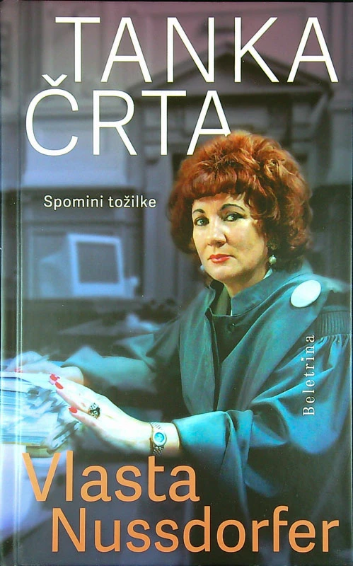 TANKA ČRTA; SPOMINI TOŽILKE, Vlasta Nussdorfer