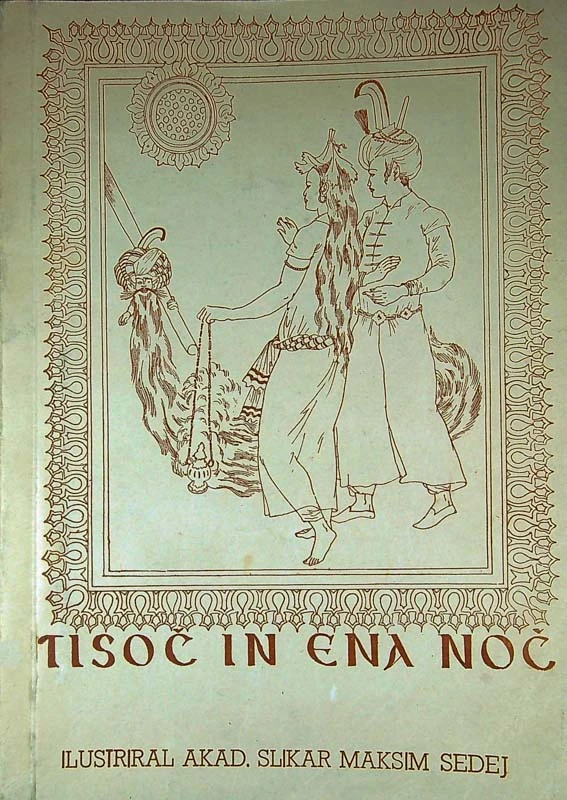 TISOČ IN ENA NOČ, ilustriral Maksim Sedej