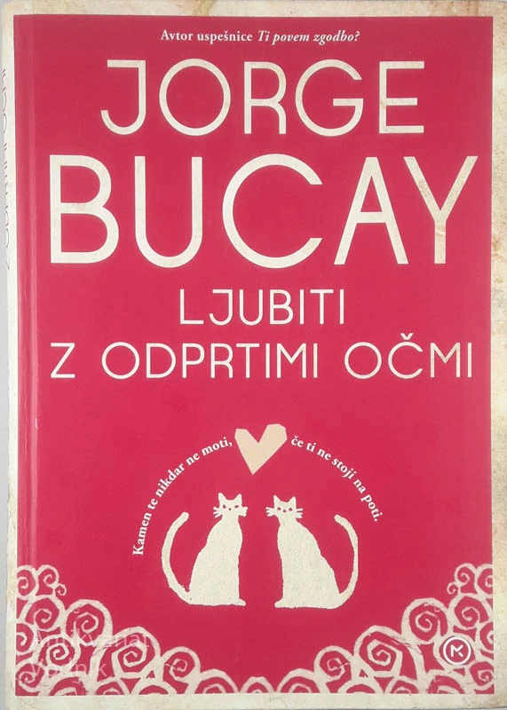 LJUBITI Z ODPRTIMI OČMI, Jorge Bucay