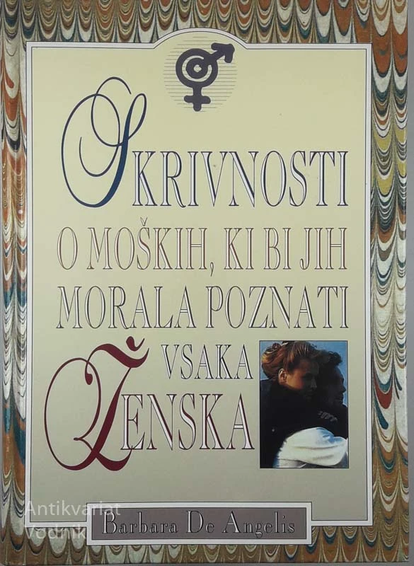 SKRIVNOSTI O MOŠKIH, KI BI JIH MORALA POZNATI VSAKA ŽENSKA, Barbara De Angelis