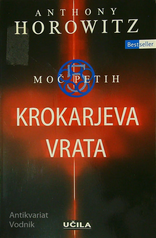 KROKARJEVA VRATA (MOČ PETIH 1. DEL), Anthony Horowitz