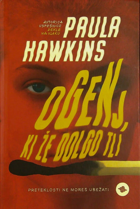 OGENJ, KI JE ŽE DOLGO TU, Paula Hawkins