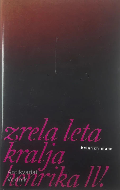 ZRELA LETA KRALJA HENRIKA IV., Heinrich Mann
