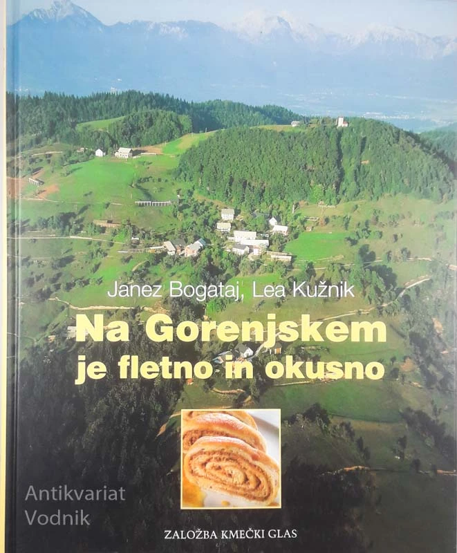 NA GORENJSKEM JE FLETNO IN OKUSNO, Janez Bogataj in Lea Kužnik
