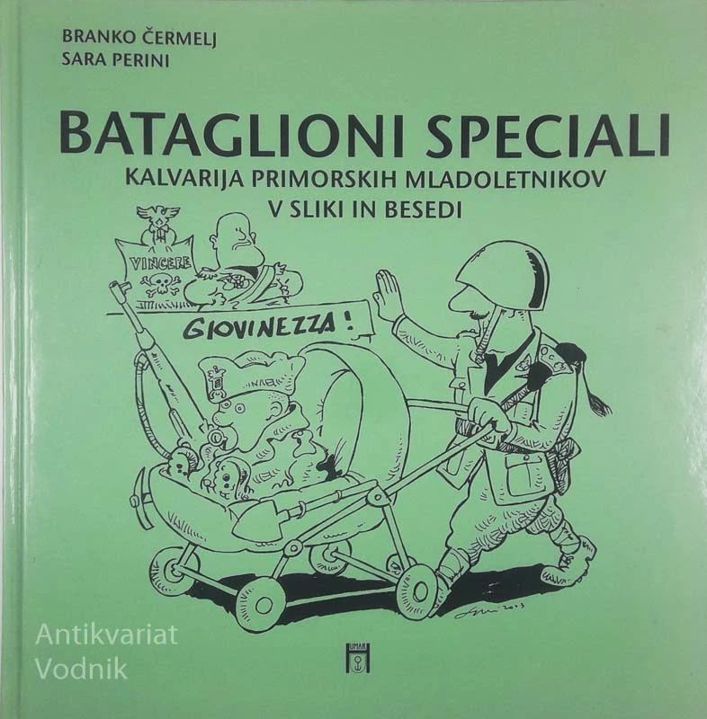 BATAGLION SPECIALI; KALVARIJA PRIMORSKIH MLADOLETNIKOV V SLIKI IN BESEDI, Branko Čermelj in Sara Perini