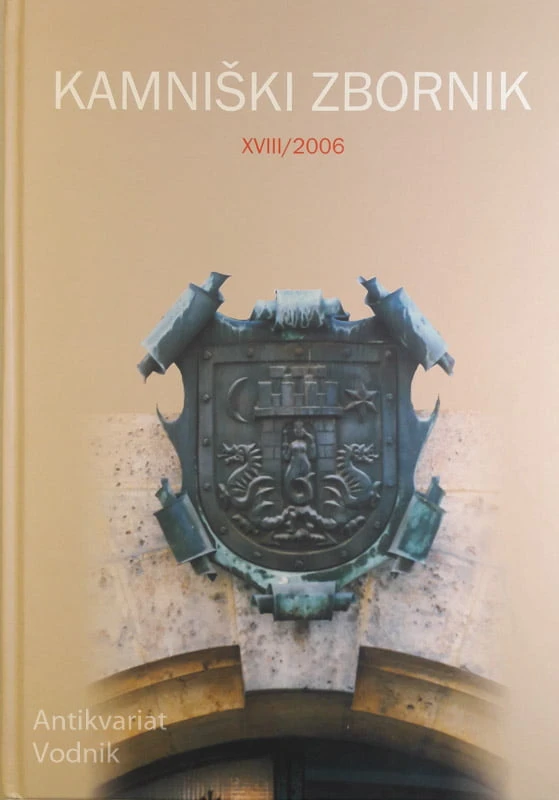 KAMNIŠKI ZBORNIK, XVIII/2006, gl. urednica Marjeta Humar