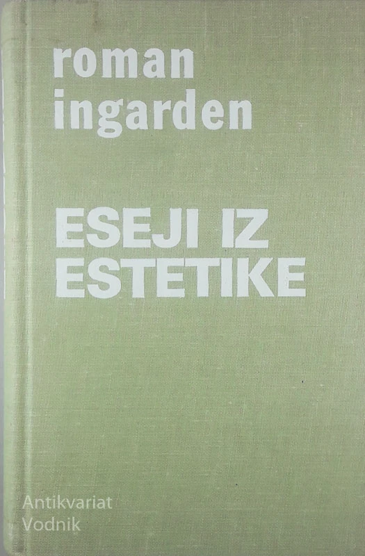 ESEJI IZ ESTETIKE, Roman Ingarden