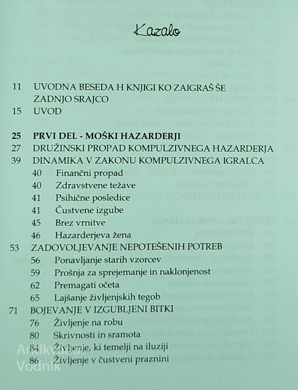 KO ZAIGRAŠ ŠE ZADNJO SRAJCO; NAPOTKI ZA ODVISNE OD IGER NA SREČO IN NJIHOVE SVOJCE, Mary Heineman