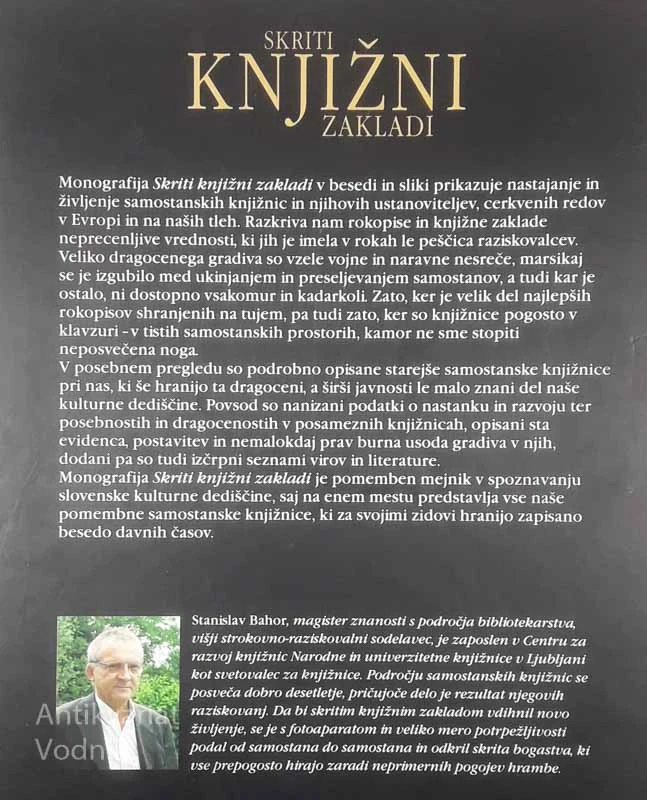 SKRITI KNJIŽNI ZAKLADI; PISNA DEDIŠČINA SAMOSTANSKIH IN CERKVENIH KNJIŽNIC V SLOVENIJI, Stanislav Bahor
