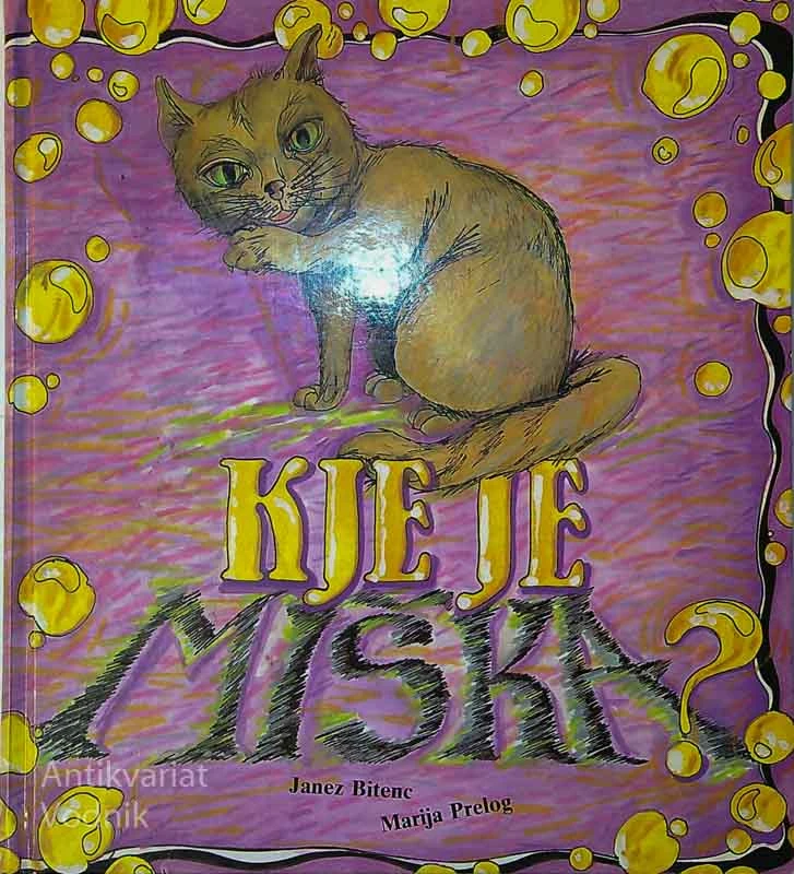 KJE JE MIŠKA, Janez Bitenc