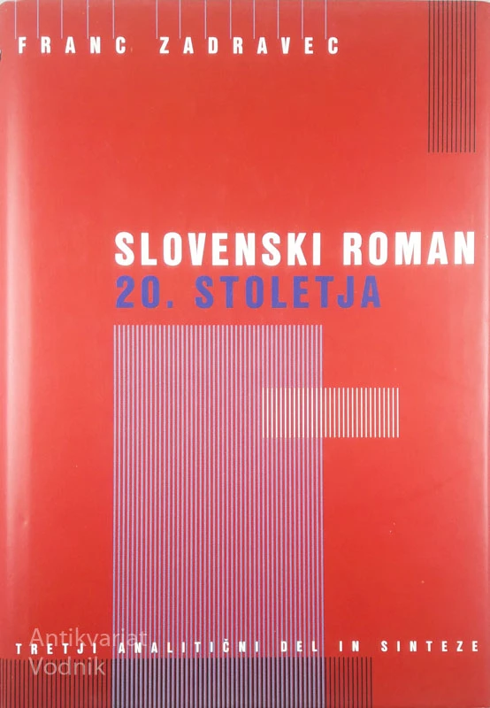 SLOVENSKI ROMAN 20. STOLETJA, Franc Zadravec