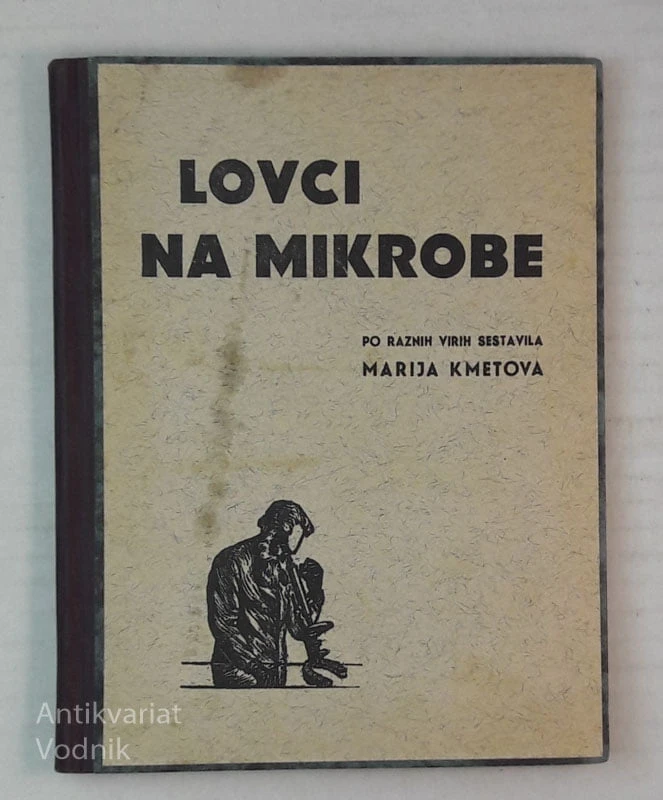 LOVCI NA MIKROBE, sestavila Marija Kmetova