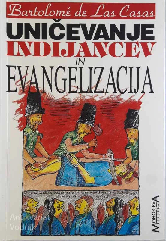 UNIČEVANJE INDIJANCEV IN EVANGELIZACIJA, Bartolome de Las Vasas