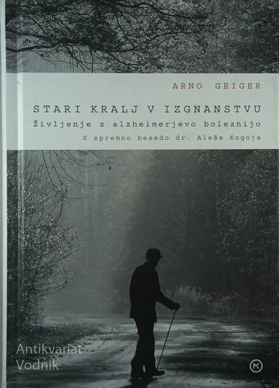 STARI KRALJ V IZGNANSTVU, Arno Geiger