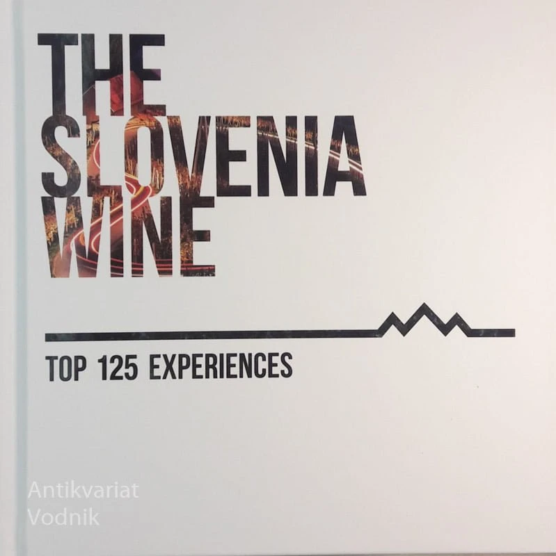 THE SLOVENA WINE, the 125 Experiences