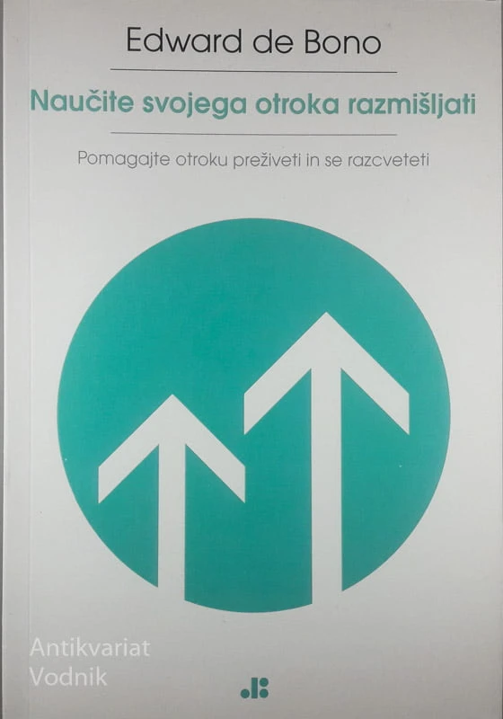 NAUČITE SVOJEGA OTROKA RAZMIŠLJATI, Edward de Bono