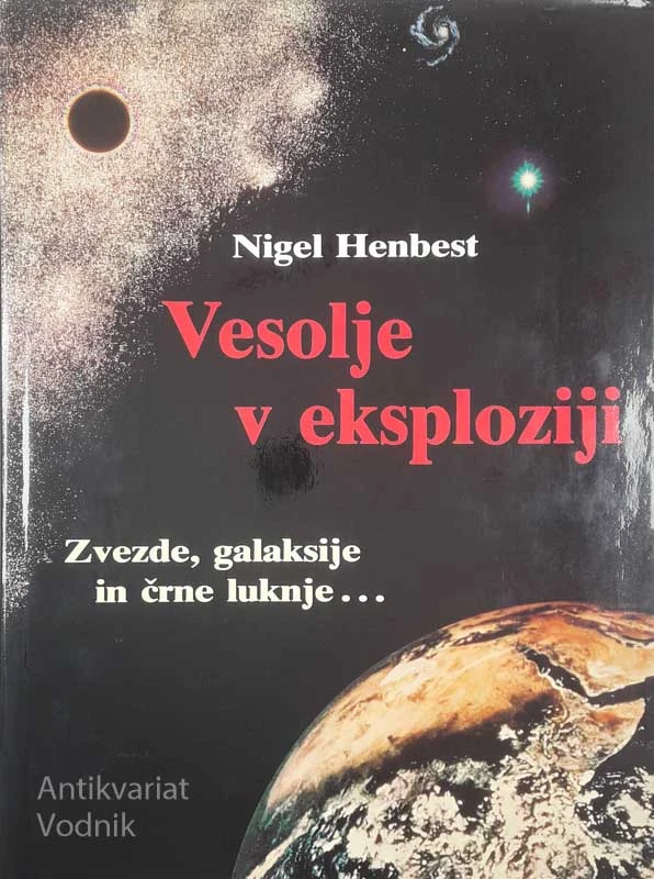 VESOLJE V EKSPLOZIJI, Nigel Henbest
