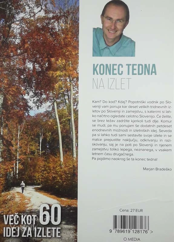 PO SLOVENIJI IN ZAMEJSTVU; KONEC TEDNA NA IZLET, Marjan Bradeško