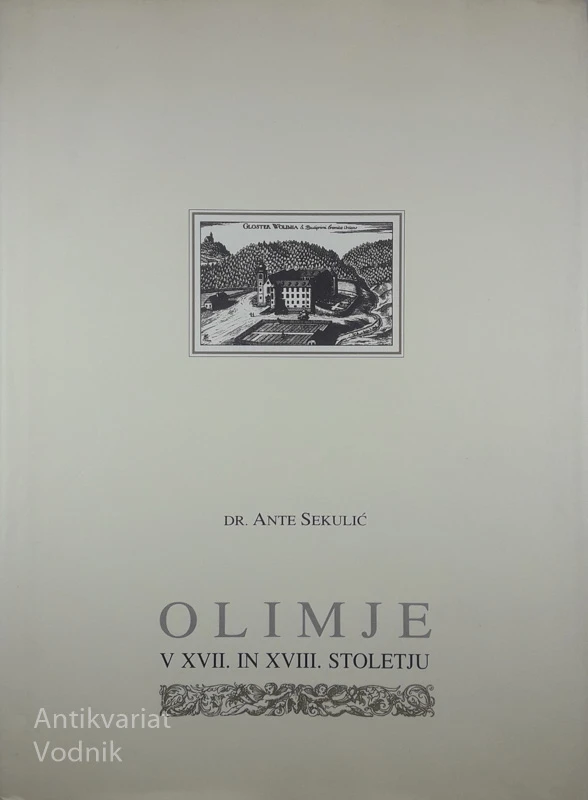 OLIMIJE V XVII. IN XVIII. STOLETJU, Dr. Ante Sekulić