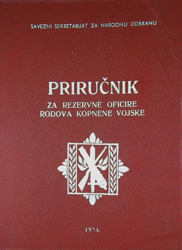 PRIRUČNIK ZA REZERVNE OFICIRE RODOVA KOPNENE VOJSKE