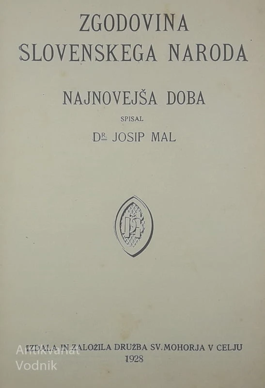 ZGODOVINA SLOVENSKEGA NARODA; NOVEJŠA DOBA, Dr. Josip Mal