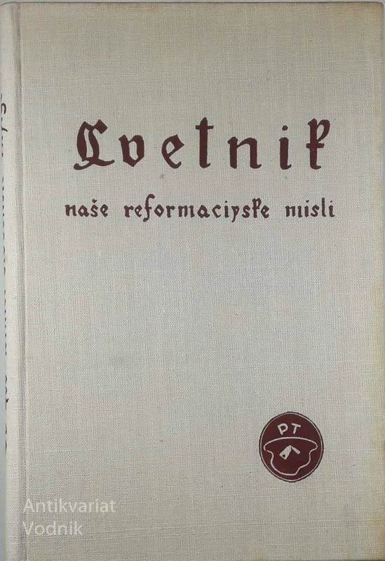 CVETNIK, NAŠE REFORMACIJSKE MISLI, Primož Trubar
